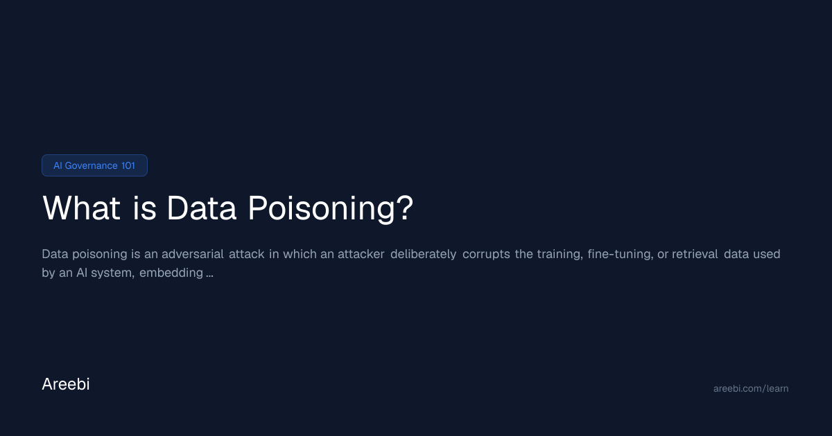 What is Data Poisoning? - AI Governance 101 | Areebi